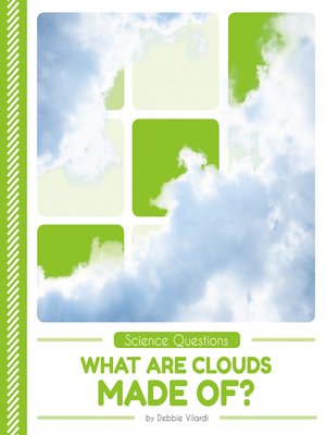 cover image of What Are Clouds Made Of?